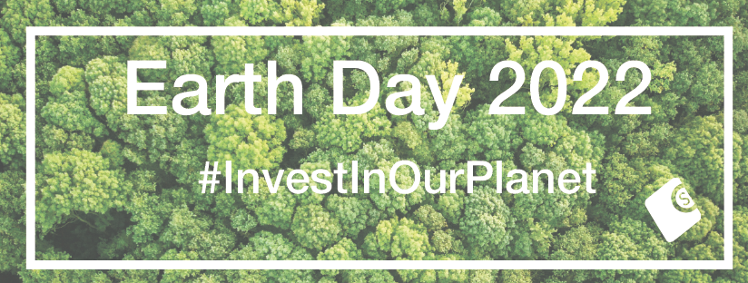 Earth Day 2022: Join Component Sense and #InvestInOurPlanet